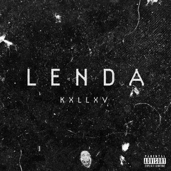 Lenda by KXLLXV