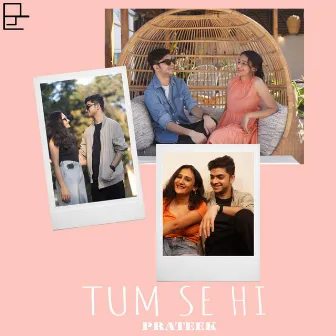 Tum Se Hi by Prateek Sarkar