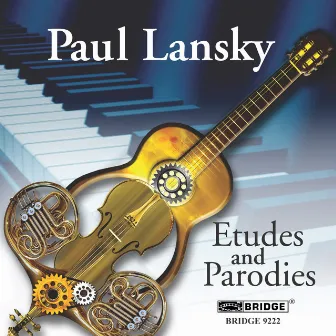 Paul Lansky: Etudes & Parodies, Semi-Suite & Ricercare Plus by Paul Lansky