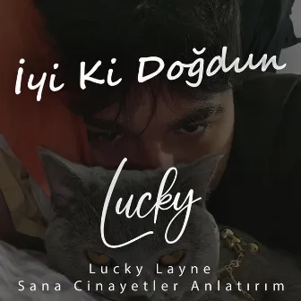 İyi Ki Doğdun LUCKY by Lucky Layne