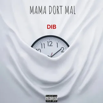 MAMA DORT MAL by DIB