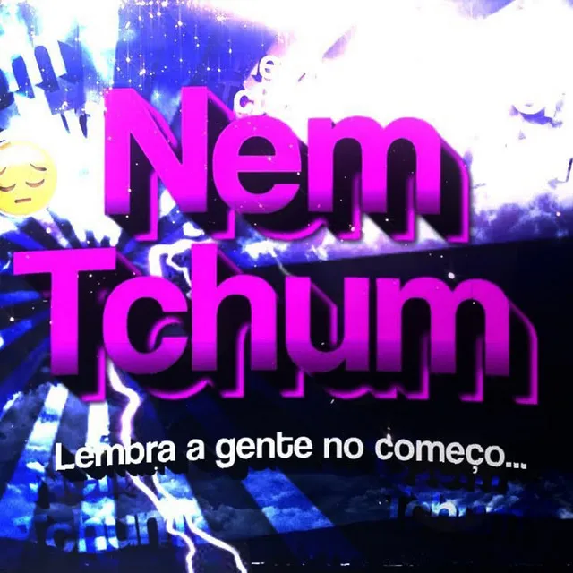 Nem Tchum (FUNK REMIX)