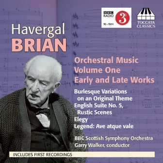 Brian: Orchestral Music, Vol. 1 by Garry Walker