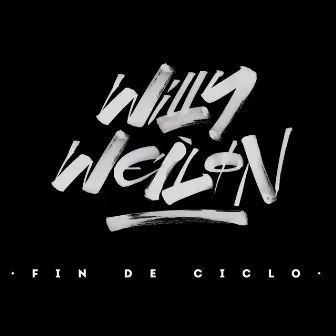 Fin de Ciclo by Willy Weilon