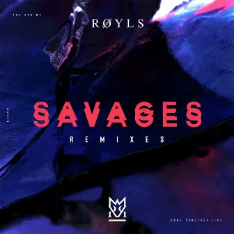 Savages (Remixes) by Wild Cards