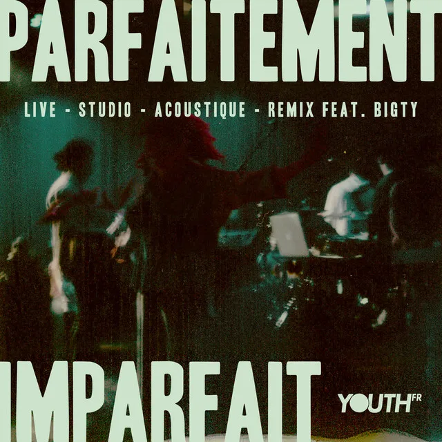 Parfaitement imparfait - Live