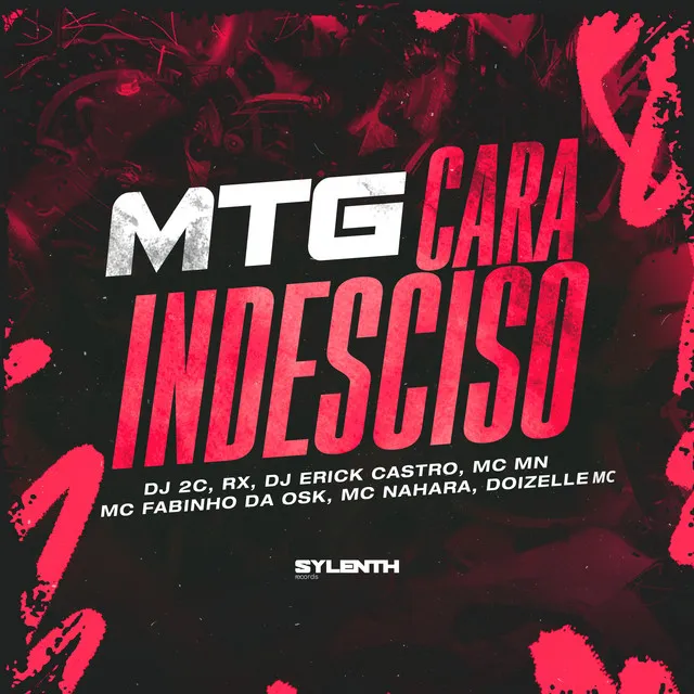 Mtg Cara Indesciso (feat. MC MN, MC NAHARA, Doizelle MC & MC Fabinho da Osk)