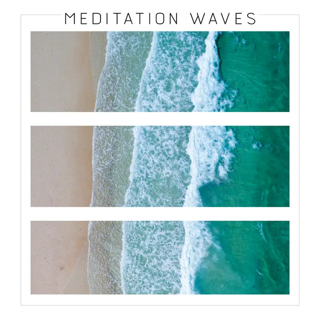 Meditation Waves: Relaxing Music With Sounds Of Water For Meditation