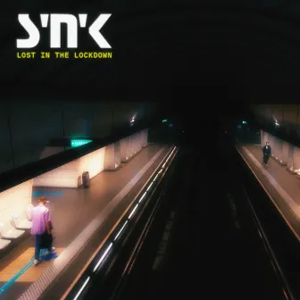 Lost in the Lockdown by S'n'K