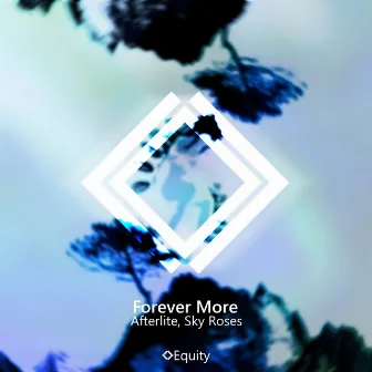 Forever More (feat. Sky Roses) by Afterlite