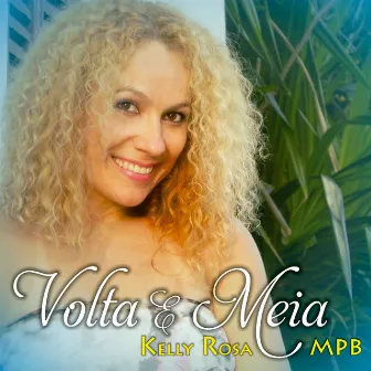 Volta e Meia by Kelly Rosa