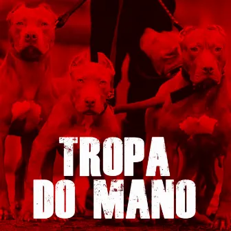 Tropa do Mano by Afaik