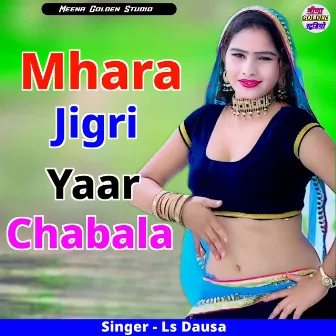 Mhara Jigri Yaar Chabala by Ls Dausa