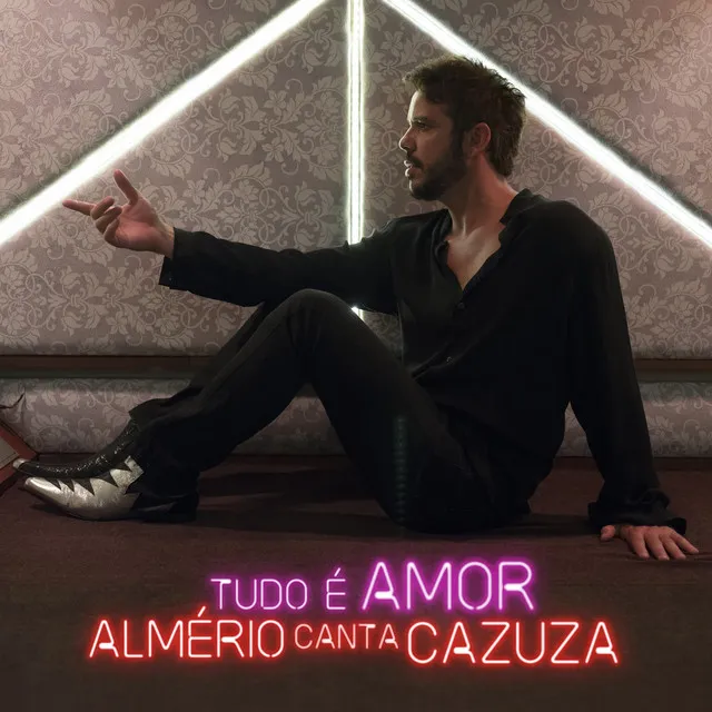 Tudo é Amor (Almério Canta Cazuza)