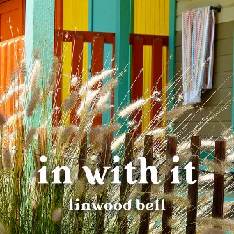 In With It by Linwood Bell