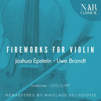 Fireworks for Violin by Joshua Epstein