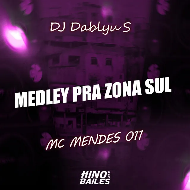 Medley pra Zona Sul