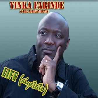 Life (Aiyetoto) by Yinka Farinde & The African Beats