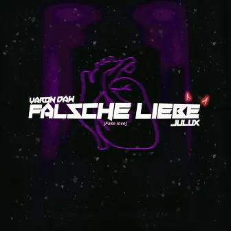 Falsche Liebe by Varon Daw