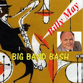 Big Band Bash by Billy May & His Orchestra