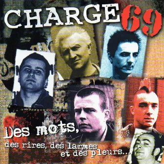 Des mots, des rires, des larmes et des pleurs by Charge 69