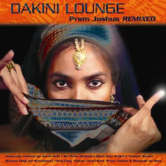 Dakini Lounge: Prem Joshua Remixed by Prem Joshua