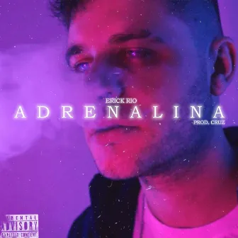 Adrenalina by Erick Rio