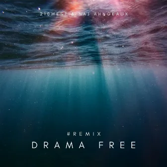 Drama Free (Remix) by Naj Ahngeaux