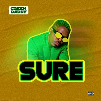 SURE by Green Daddy