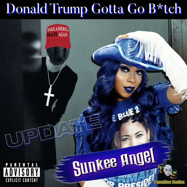 Donald Trump Gotta Go B*tch Update