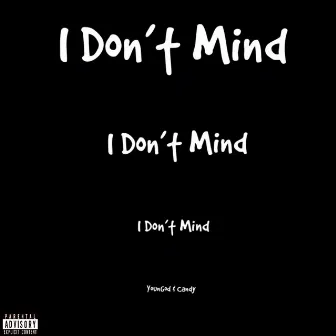 I Don't Mind by YounGod