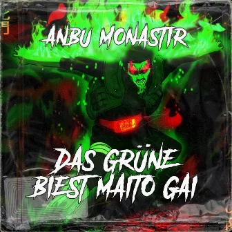 Das grüne Biest Maito Gai by Anbu Monastir