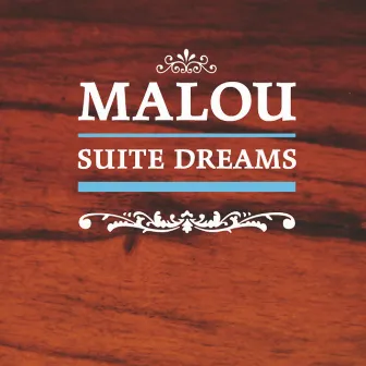 Suite Dreams by Malou