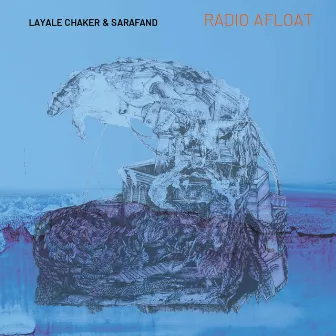 Radio Afloat by Layale Chaker