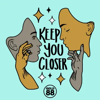 Keep You Closer (feat. Ola) by Gold 88