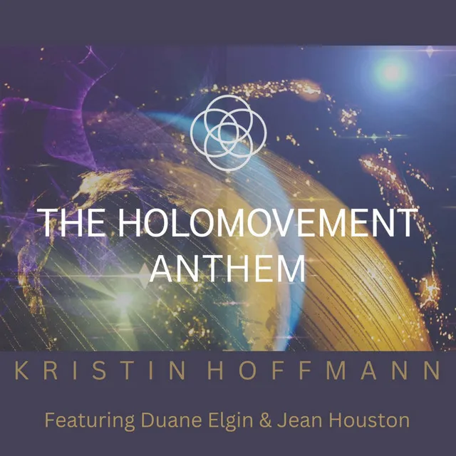 The Holomovement Anthem