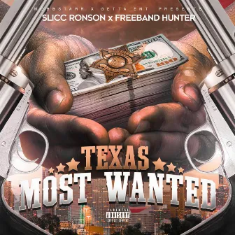 Texas Most Wanted by Slicc Ronson