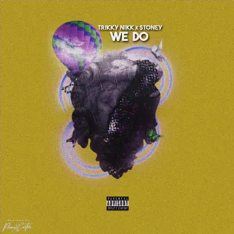 We Do by Trikky Nikk