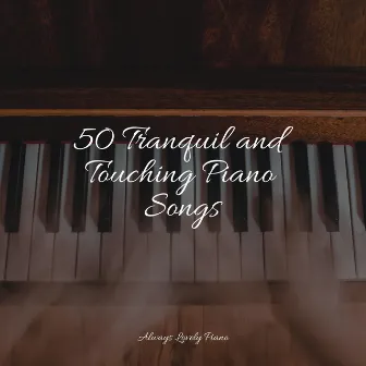 50 Ambient Piano Songs for Relaxation and Anxiety Relief by Piano: Classical Relaxation