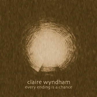 Every Ending Is a Chance by Claire Wyndham