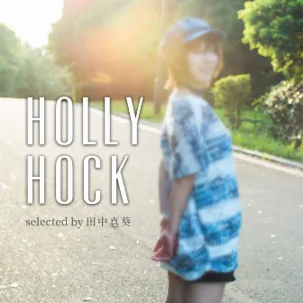 HOLLY HOCK selected by Maki Tanaka by Relax Lab