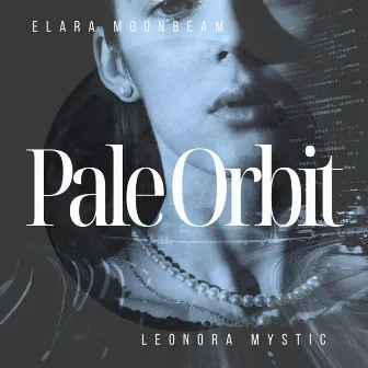 Pale Orbit: A Portrait in Night’s Light by Elara Moonbeam