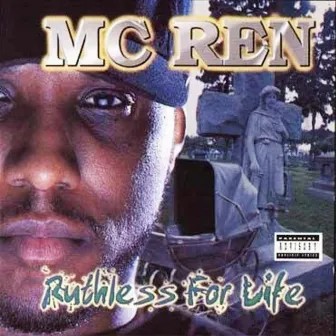 Ruthless For Life by MC Ren