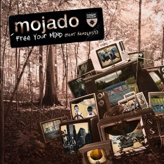 Free Your Mind by Mojado