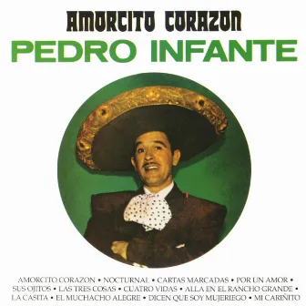 Amorcito corazón by Pedro Infante