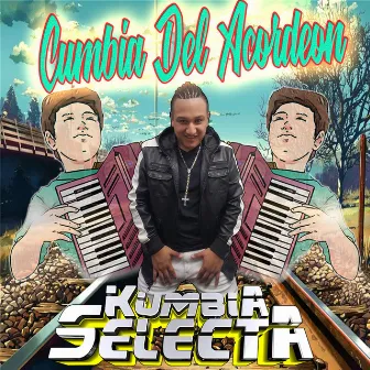 Cumbia Del Acordeon by Kumbia Selecta