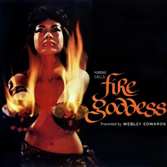 Fire Goddess by Webley Edwards