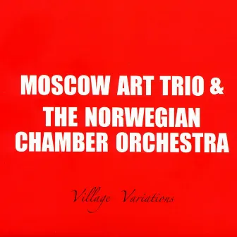 Village Variations by Moscow Art Trio