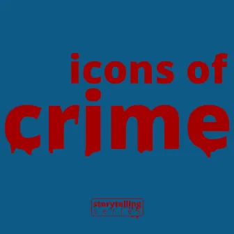 Icons of Crime by François-Elie Roulin