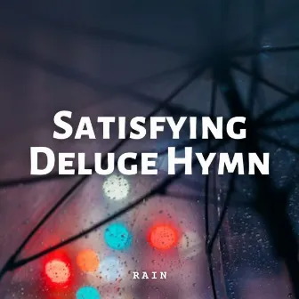 Rain: Satisfying Deluge Hymn by Nature Lab